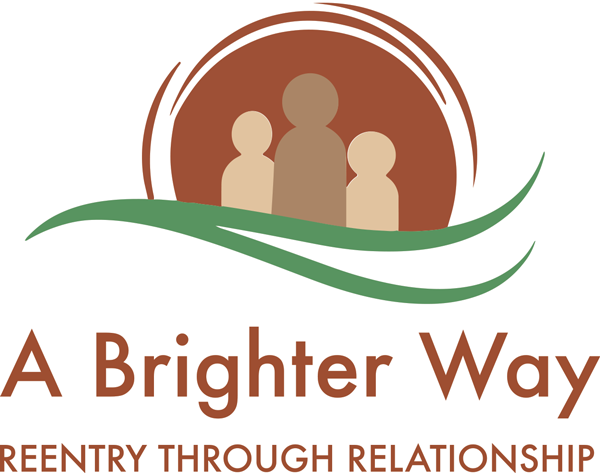 A Brighter Way: Reentry Through Relationship - services and opportunities for formerly released incarcerated people